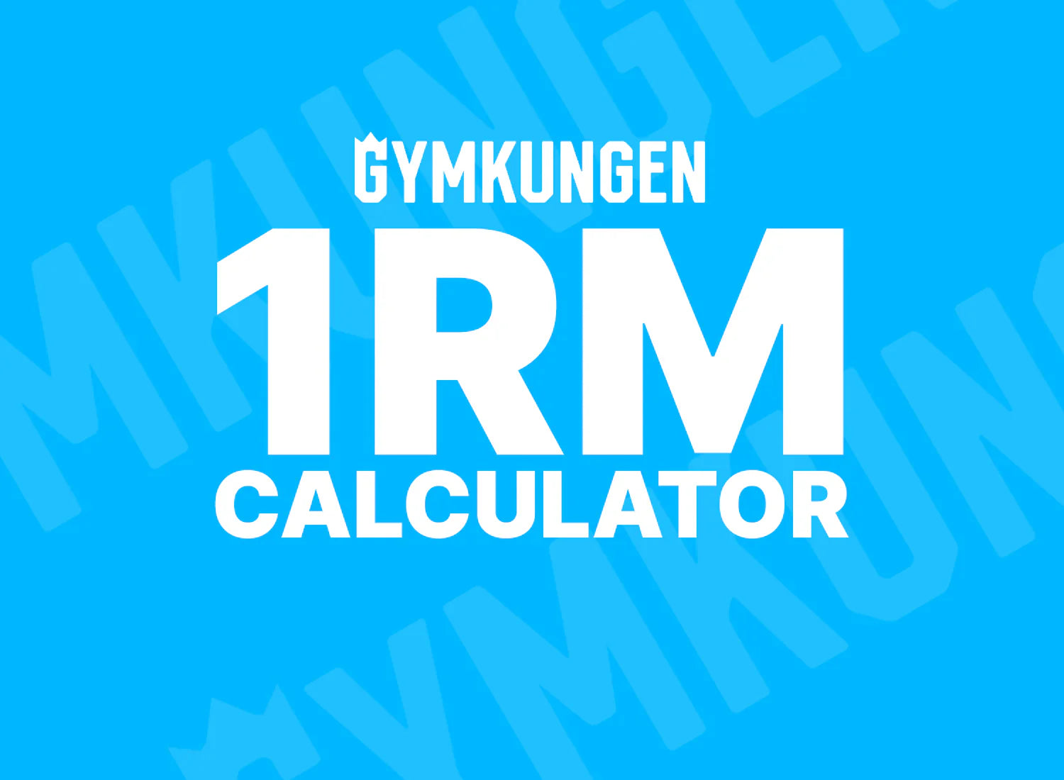 Räkna Ut Ditt 1RM Med Vår Kalkylator