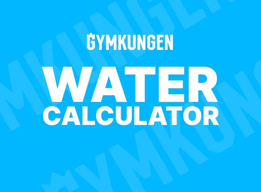 Vatten kalkylator - Räkna ut hur mycket vatten du behöver!